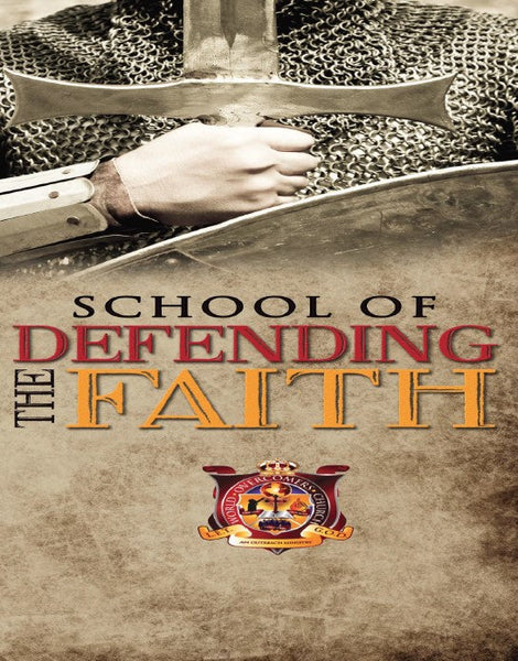 The School of Defending the Faith Questions, Objections, and Answers P ...